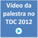 Vídeos do TDC 2012 São Paulo
